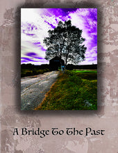 Load image into Gallery viewer, A Bridge to the Past

